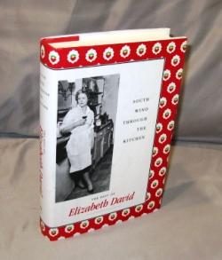 Seller image for South wind Through the Kitchen: The Best of Elizabeth David. for sale by Gregor Rare Books