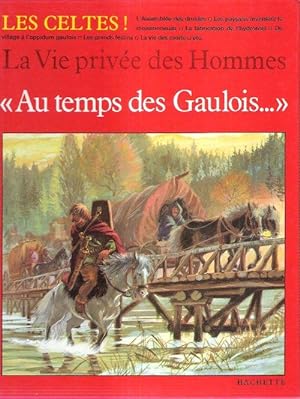 Imagen del vendedor de Au Temps Des Gaulois - Les Celtes a la venta por Au vert paradis du livre