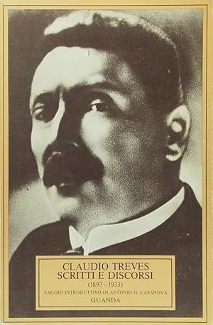 Claudio Treves. Scritti e Discorsi 1897 1933