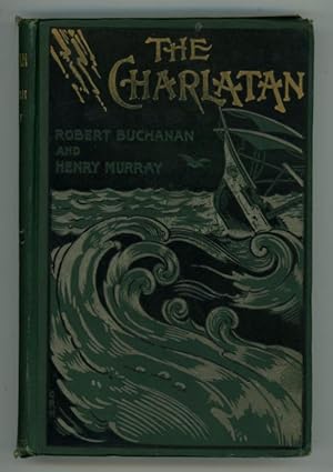 Imagen del vendedor de The Charlatan by Robert Buchanan Henry Murray (First Edition) a la venta por Heartwood Books and Art