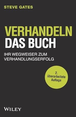 Bild des Verkufers fr Verhandeln - Das Buch : Ihr Wegweiser zum Verhandlungserfolg zum Verkauf von AHA-BUCH GmbH
