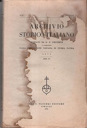 Archivio Storico Italiano. Fondata da G.P. Vieusseux. Anno CXXIX. 472. Disp. IV