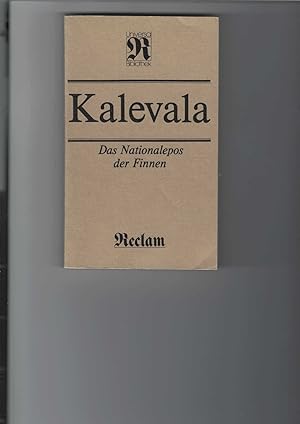 Seller image for Kalevala. Das Nationalepos der Finnen. Reclams Universal-Bibliothek Band 1030. [Aus dem Finnischen]. Nach der deutschen bertragung von Anton Schiefner und Martin Buber. Neubearbeitet von Wolfgang Steinitz. Mit einem Nachwort von Richard Semrau. for sale by Antiquariat Frank Dahms