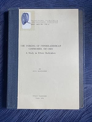 The forging of Finnish-American communism, 1917-1924: A study in ethnic radicalism (Turun Yliopis...