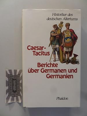 Bild des Verkufers fr Caesar Tactius: Berichte ber Germanen und Germanien. Historiker des deutschen Altertums. zum Verkauf von Druckwaren Antiquariat