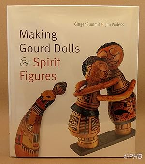 Bild des Verkufers fr Making Gourd Dolls and Spirit Figures zum Verkauf von Post Horizon Booksellers