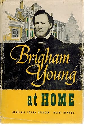 Immagine del venditore per BRIGHAM YOUNG AT HOME venduto da Books on the Boulevard