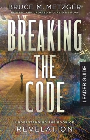 Imagen del vendedor de Breaking the Code : Understanding the Book of Revelation a la venta por GreatBookPrices