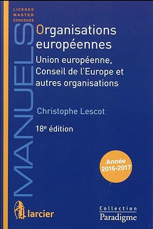 organisations europeennes ; Union européenne, Conseil de l'Europe et autres organisations