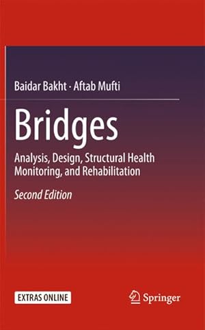 Bild des Verkufers fr Bridges : Analysis, Design, Structural Health Monitoring, and Rehabilitation zum Verkauf von AHA-BUCH GmbH