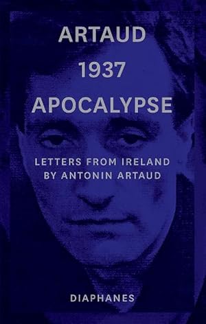 Seller image for Artaud 1937 Apocalypse Letters from Ireland August to 21 September 1937 (Paperback) for sale by Grand Eagle Retail