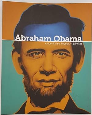 Bild des Verkufers fr Abraham Obama: A Guerrilla Tour Through Art & Politics zum Verkauf von Book Merchant Jenkins, ANZAAB / ILAB