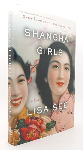 Immagine del venditore per SHANGHAI GIRLS A Novel venduto da Rare Book Cellar