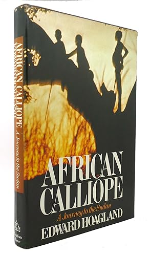 Bild des Verkufers fr AFRICAN CALLIOPE A Journey to the Sudan zum Verkauf von Rare Book Cellar