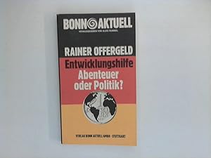 Bild des Verkufers fr Entwicklungshilfe. Abenteuer oder Politik? zum Verkauf von ANTIQUARIAT FRDEBUCH Inh.Michael Simon