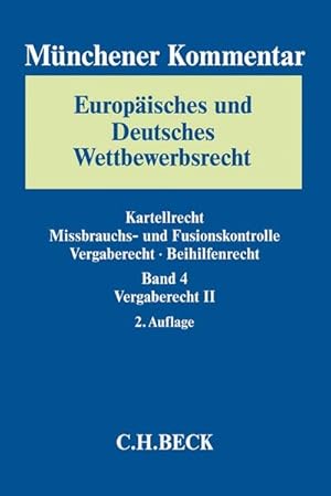 Münchener Kommentar Europäisches und Deutsches Wettbewerbsrecht. Kartellrecht, Missbrauchs- und F...