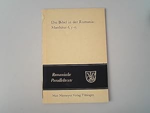Bild des Verkufers fr Die Bibel in der Romania, Matthus 6, 5 - 13 : Zusammengestellt. Romanische Paralleltexte ; 1 zum Verkauf von Antiquariat Bookfarm