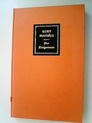 Imagen del vendedor de Der Zeitgenosse. Literarische Portraits Und Kritiken Von Kurt Pinthus. Ausgewhlt Zu Seinem 85. Geburtstag am 29. April 1971 - Marbacher Schriften 4 a la venta por Antiquariat Bookfarm