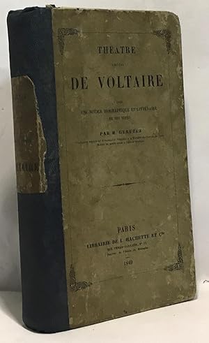 Théâtre de Voltaire avec une notice biographique et littéraire et des notes par M. Geruzez