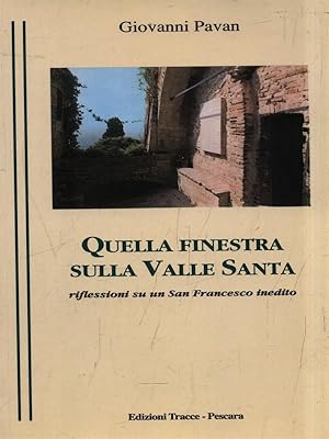 Bild des Verkufers fr Quella finestra sulla Valle Santa zum Verkauf von Librodifaccia