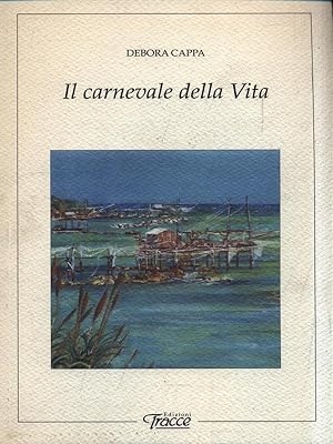 Bild des Verkufers fr Il carnevale della vita zum Verkauf von Librodifaccia
