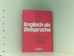 Seller image for Englisch als Zielsprache Handbuch des Englischunterrichts unter besonderer Bercksichtigung der Weiterbildung for sale by Book Broker