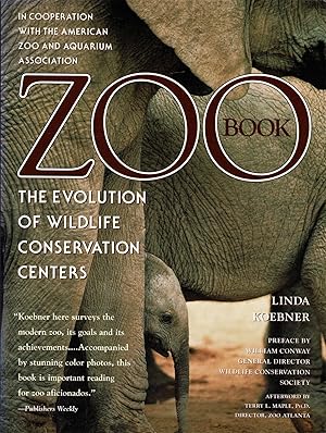Imagen del vendedor de Zoo Book: The Evolution of Wildlife Conservation Centers a la venta por Schueling Buchkurier