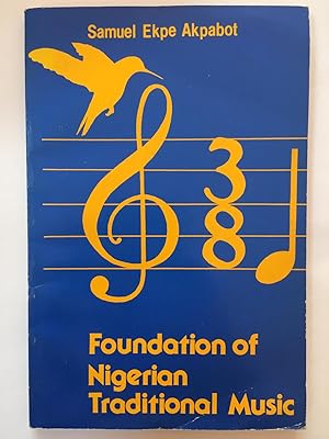 Seller image for Foundation of Nigerian Traditional Music for sale by Joseph Burridge Books