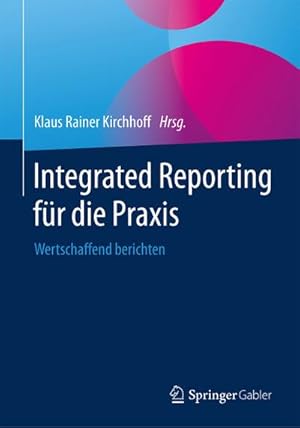 Immagine del venditore per Integrated Reporting fr die Praxis venduto da BuchWeltWeit Ludwig Meier e.K.