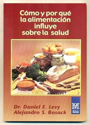 Seller image for COMO Y POR QUE LA ALIMENTACION INFLUYE SOBRE LA SALUD for sale by Ducable Libros