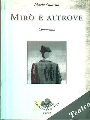 Bild des Verkufers fr Miro' e' altrove zum Verkauf von Librodifaccia