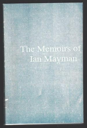 Forty Fortunate Years. The Memoirs of Ian Mayman