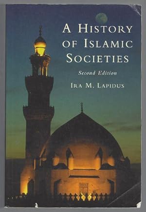 Imagen del vendedor de A History of Islamic Societies. Second Edition a la venta por David M. Herr