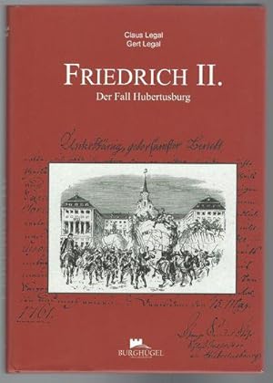 Friedrich II. Der Fall Hubertusburg