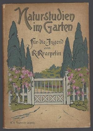 Seller image for Naturstudien im Garten. Plaudereien am Sonntag Nachmittag. Ein Buch fur die Jugend for sale by David M. Herr