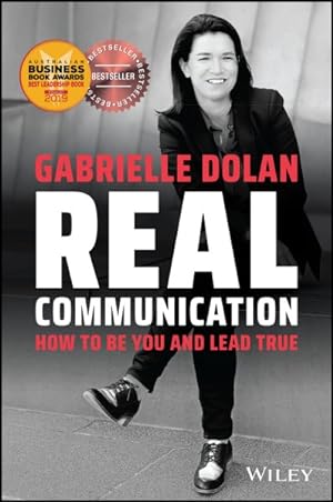 Seller image for Real Communication : How to Be You and Lead True for sale by GreatBookPrices