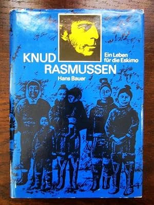 Seller image for Knud Rasmussen. Ein Leben für die Eskimo for sale by Rudi Euchler Buchhandlung & Antiquariat