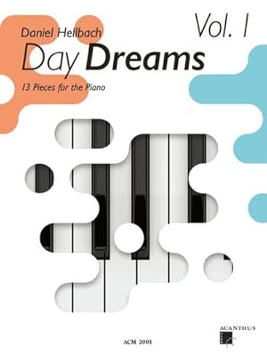 Seller image for Day Dreams Vol. 1 : 13 Pieces for the Piano, Mit CD for sale by AHA-BUCH GmbH