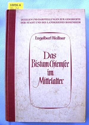 Das Bistum Chiemsee im Mittelalter. (1215 - 1508).