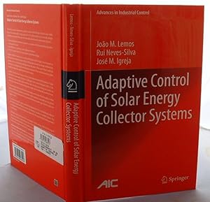 Adaptive Control of Solar Energy Collector Systems (Advances in Industrial Control)