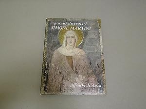 Imagen del vendedor de Ferdinando Bologna. Simone Martini. Affreschi di Assisi a la venta por Amarcord libri