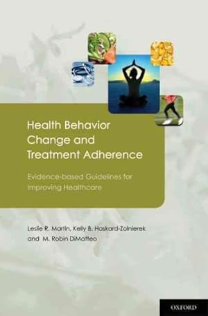 Imagen del vendedor de Health Behavior Change and Treatment Adherence : Evidence-Based Guidelines for Improving Healthcare a la venta por GreatBookPrices