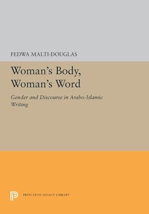 Seller image for Woman's Body, Woman's Word : Gender and Discourse in Arabo-islamic Writing for sale by GreatBookPrices