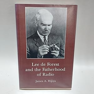 Seller image for Lee De Forest and the Fatherhood of Radio for sale by Cambridge Rare Books