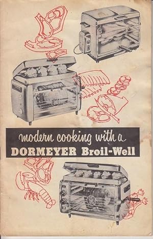 Modern Cooking With a Dormeyer Broil-Well [SCARCE]