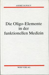 Die Oligo-Elemente in der funktionellen Medizin.