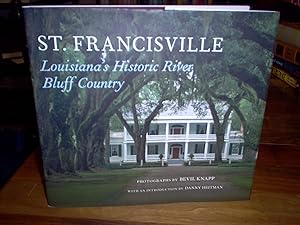 St. Francisville: Louisiana's Historic River Bluff Country