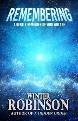 Seller image for Remembering: A Gentle Reminder of Who You Are for sale by GreatBookPrices