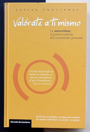 Valórate a ti mismo. La autoestima el primer eslabón del crecimiento personal.