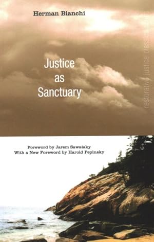 Seller image for Justice As Sanctuary : Toward a New System of Crime Control for sale by GreatBookPrices